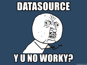 datasource-y-u-no-worky