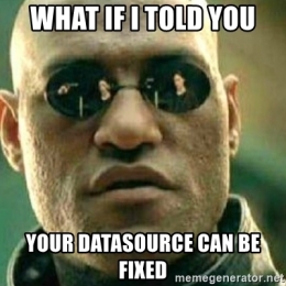 what-if-i-told-you-your-datasource-can-be-fixed